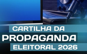 TRE-DF lan&ccedil;ou a Cartilha de Propaganda Eleitoral de 2026