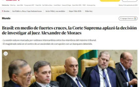 Imprensa internacional repercute sess&atilde;o do STF sobre Moraes: "Crise"