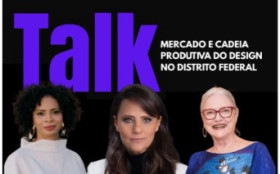 BRASILIANAS | Talk sobre mercado do design marca abertura da exposi&ccedil;&atilde;o &lsquo;Design &eacute; para a Vida&rsquo; em &Aacute;guas Claras