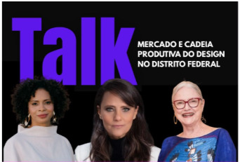 BRASILIANAS | Talk sobre mercado do design marca abertura da exposi&ccedil;&atilde;o &lsquo;Design &eacute; para a Vida&rsquo; em &Aacute;guas Claras